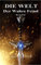 Der Wahre Feind: Eine LitRPG- und GameLit-Serie (Die WELT Buch 5)