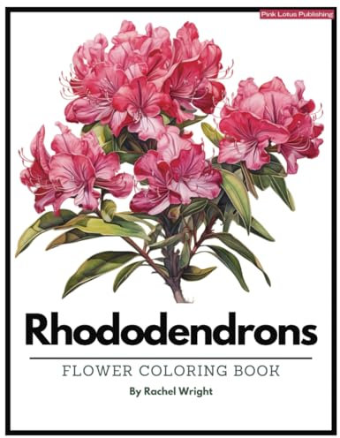 Rhododendrons Flower Coloring Book: Adult Coloring Book for Art Therapy, 40 Flowers for Relaxing