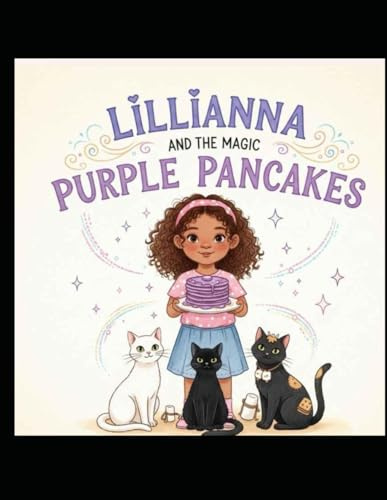 Lillianna and the Magic Purple Pancakes
