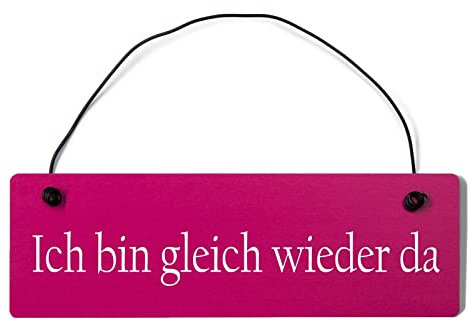 Homeyourself Ich Bin gleich Wieder da Dekoschild Türschild pink mit Draht
