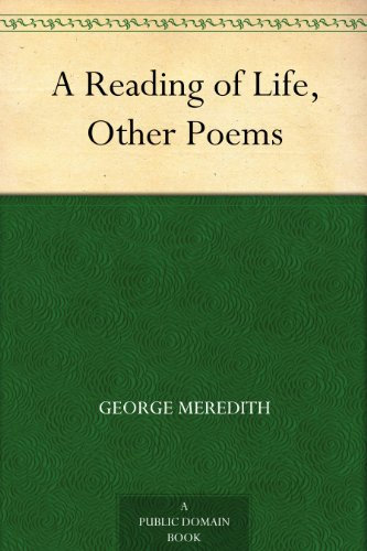 A Reading of Life, Other Poems (English Edition)