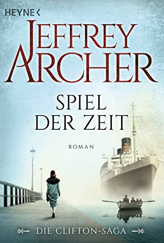 Spiel der Zeit: Die Clifton Saga 1 - Roman (Die Clifton-Saga)