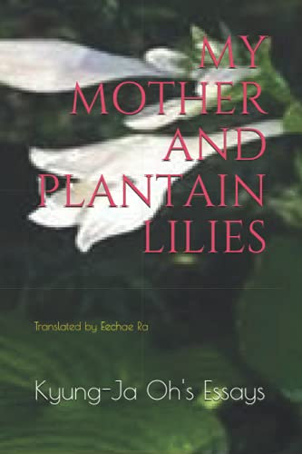 MY MOTHER AND PLANTAIN LILIES