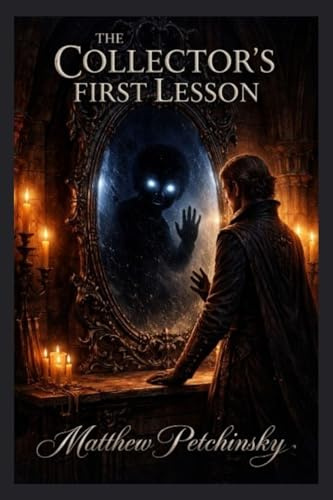 The Collector's First Lesson