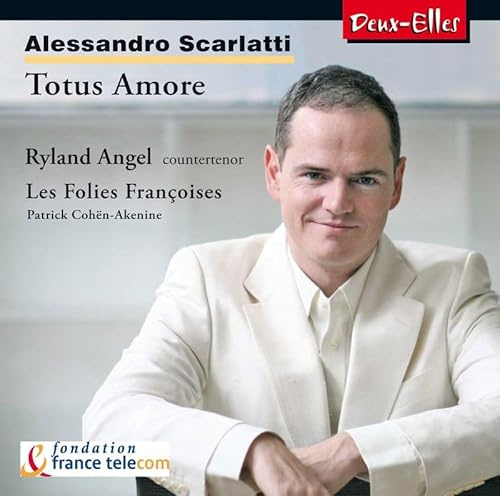 A. Scarlatti: Totus Amore / Ryland Angel