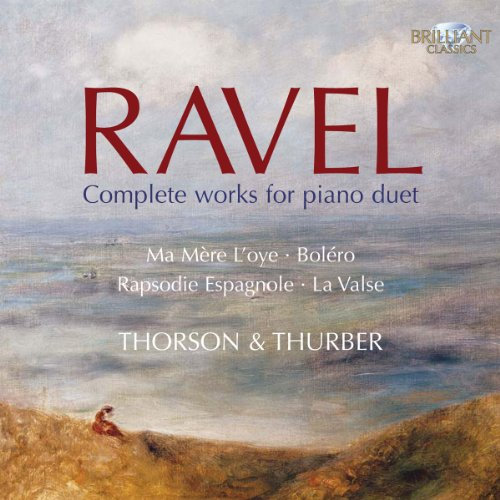 Ravel: Complete Works for Piano Duet