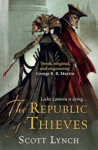 By Scott Lynch The Republic of Thieves [Paperback]