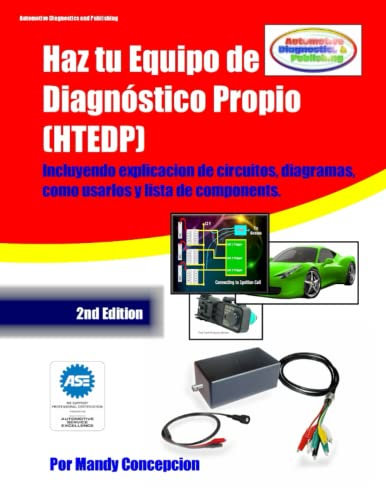 Haz tu Equipo de diagnóstico propio (HTEDP): Incluye explicaciones de circuitos, lista de piezas y explicación detallada de cómo construirlo