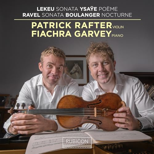 Lekeu: Sonata/Ysaÿe: Poème/Ravel: Sonata/Boulanger: Nocturne