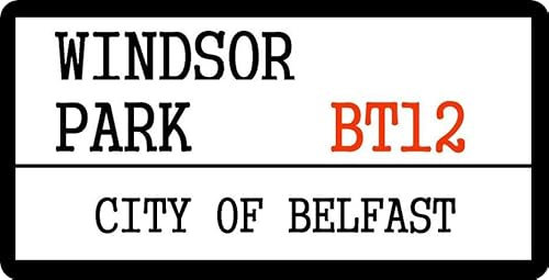 Windsor Park Metal Sign Belfast Northern Ireland Football 130 Street Sign 8X12 Inches