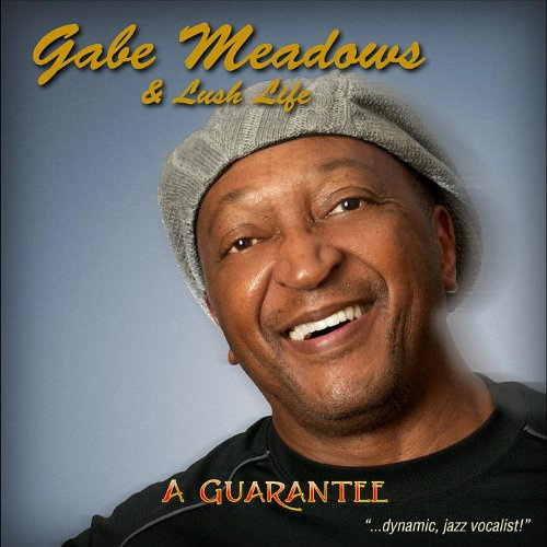 Lush Life/Gabe Meadows - Guarantee