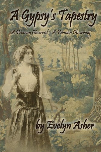 A Gypsy's Tapestry: A Woman Observed ~ A Woman Observing (English Edition)