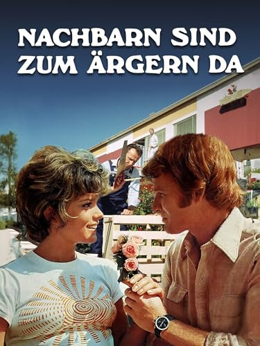 Nachbarn sind zum Ärgern da