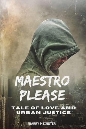 Maestro Please: Tale of Love and Urban Justice