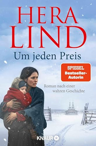 Um jeden Preis: Roman nach einer wahren Geschichte | Der große neue Nr.-1-SPIEGEL-Bestseller-Tatsachenroman | Herzzerreißend und berührend