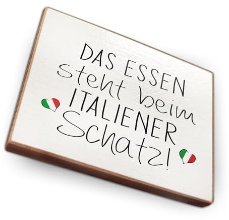 Kühlschrankmagnet mit Spruch - D - Handmade aus Buchenholz - Magnet für Kühlschrank Süß Witzig Lustig - Küchen Kühlschrank Deko 6.5cm x 5cm - Geschenk-Idee (Das Essen steht beim Italiener Schatz)