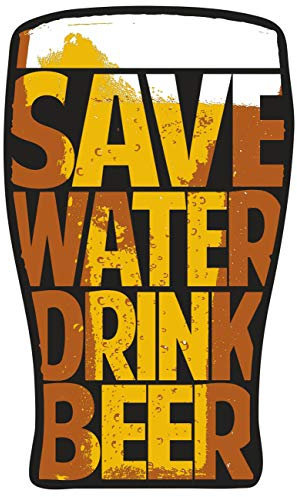 Spaß Kostet Aufkleber Save Water Drink Beer (Wetterfest)