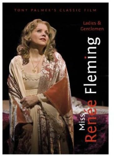 Ladies and Gentlemen Renee Fleming