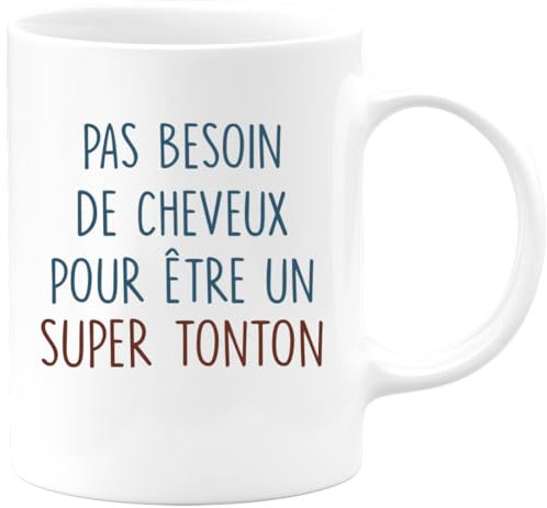 quotedazur - Mug Pas Besoin De Beaucoup de Cheveux Pour Être Un Super Tonton - Humour Tasse a Cafe Cadeau Rigolo Original Humoristique Fun à Message Pour Homme - Idée Cadeau Tonton