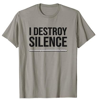 I DESTROY SILENCE, Lustiges Querflöte T-Shirt