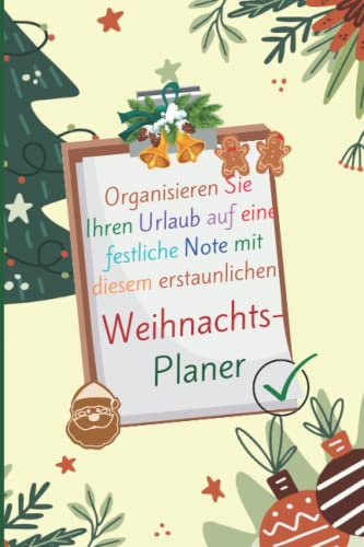 Weihnachts-Planer: Organisieren Sie Ihren Urlaub auf eine festliche Note mit dieser erstaunlichen Buch mit Weihnachten Budget, Dekoration Ideen, ... und vieles mehr | Perfect Winter Geschenk