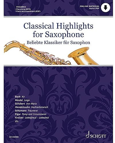 Classical Highlights for Saxophone: arranged for Saxophone and Piano. Alt-Saxophon in Es und Klavier. Play-Along.