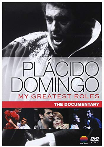 Placido Domingo - My Greatest Roles / The Documentary