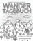 WANDERTAGEBUCH | Logbuch für 50 Wanderungen | Wanderbuch, Gipfellogbuch, Stempelbuch: Tagebuch für Wanderer | 140 Seiten | Platz für 80 zusätzliche Stempel