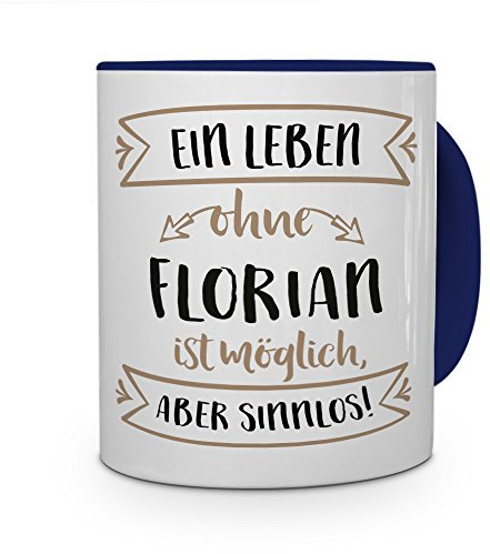 printplanet® Tasse mit Namen Florian - Motiv Sinnlos - Namenstasse, Kaffeebecher, Mug, Becher, Kaffeetasse - Farbe Blau