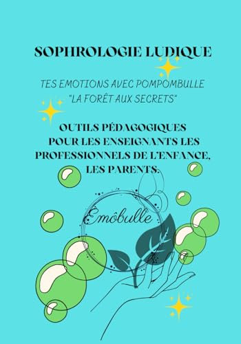 Sophrologie ludique Tes émotions avec Pompombulle La forêt aux secrets outils pédagogiques pour les enseignants, les professionnels de l'enfance, ... avec Pompombulle La forêt aux secrets