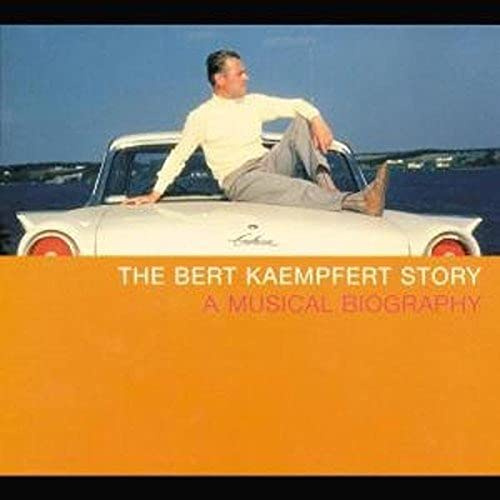 The Bert Kaempfert Story - A Musical Biography