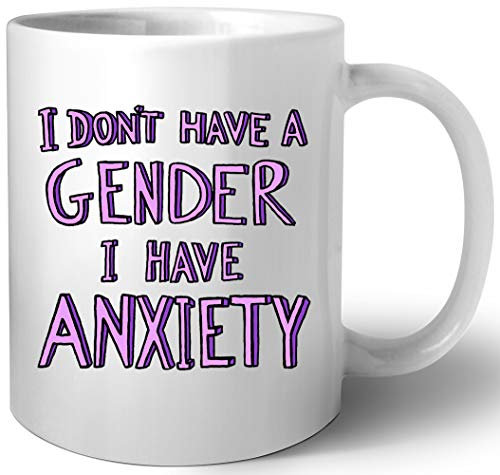 Luxogo I Dont Have A Gender I Have Anxiety Keramik Tassen Mug