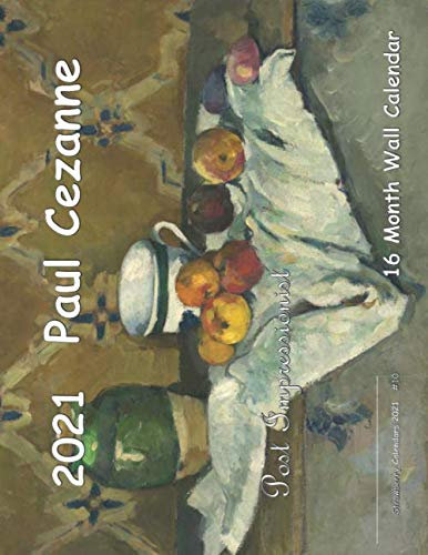 Cezanne Post Impressionist 16 Month Wall Calendar 2021 (Strawberry Calendars 2021, Band 10)