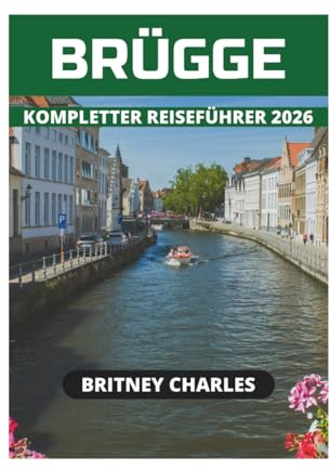 BRÜGGE KOMPLETTER REISEFÜHRER 2026