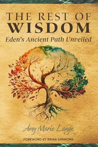 The Rest of Wisdom: Eden’s Ancient Path Unveiled