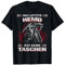 Das letzte Hemd hat keine Taschen lustiges Sarkasmus T-Shirt