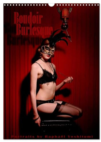 Boudoir Burlesque (Wandkalender 2026 DIN A3 hoch), CALVENDO Monatskalender: Showgirls ganz privat (CALVENDO Erotik)