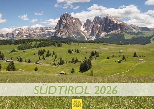 Edition Seidel Premium Kalender Südtirol 2026 Format DIN A3 Wandkalender Italien Alto Adige Meran Berge Dolomiten Grödnertal Reschensee