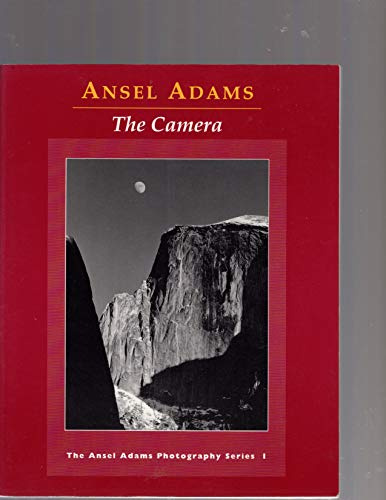 THE CAMERA The Ansel Adams Photography Series Book 1