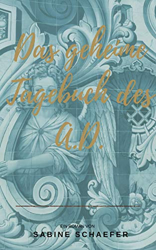 Das geheime Tagebuch des A. D.