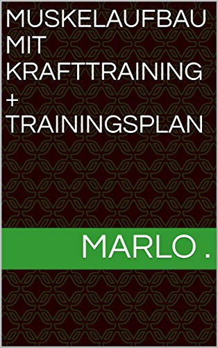 Muskelaufbau mit Krafttraining + Trainingsplan