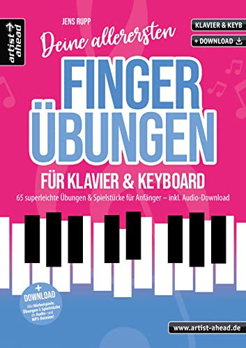 Deine allerersten Fingerübungen für Klavier & Keyboard: 65 superleichte Übungen & Spielstücke für Anfänger (inkl. Audio-Download). Lehrbuch für Piano. ... Lehr- und Spielmaterial von Jens Rupp 7)