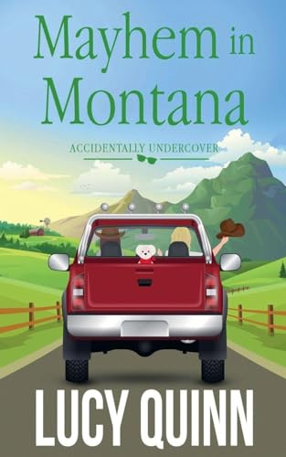 Mayhem in Montana (Accidentally Undercover Mysteries, Band 4)