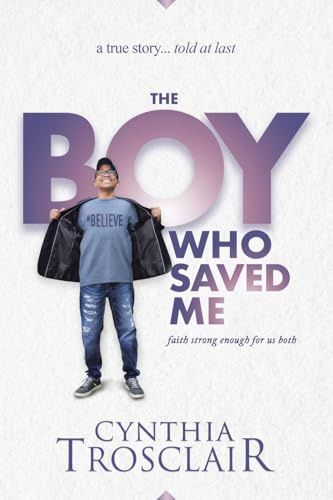 The Boy Who Saved Me: Faith Strong Enough For Us Both