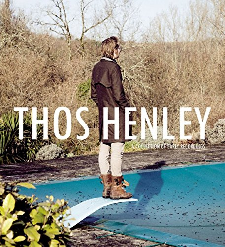 Thos Henley (a Collection of Early Recordings)
