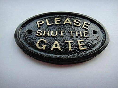 Please Shut The Gate House/garden Wall Plaque in Black