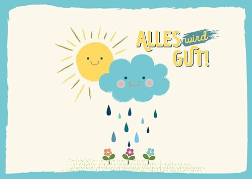 Postkarten Sprüche Alles wird gut Karte mit Sonne Wolke und Blumen für positive Botschaften an Freunde Familie oder Kollegen Fröhliches Design mit Regenwolke und Sonnenschein