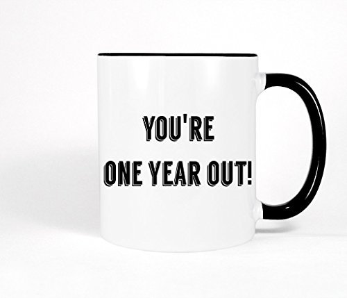 Forever Personal Designs You're One Year Out 11oz Mug with Black Handle
