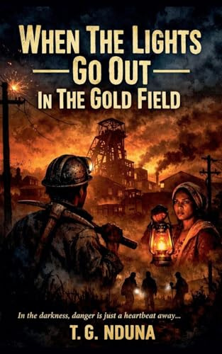 When The Lights Go Out In The Gold Field