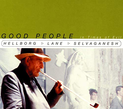 Good People in Times of Evil